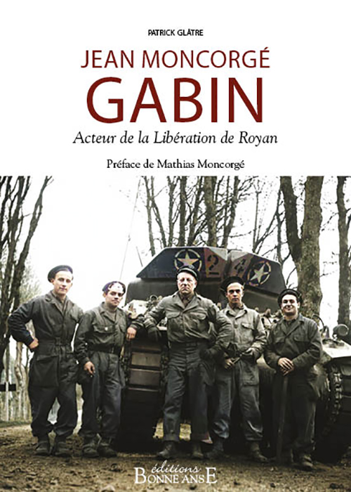 Jean Moncorgé Gabin, Acteur de la Libération de Royan