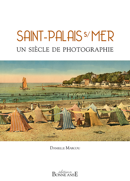 Saint-Palais-sur-Mer - un siècle de photographie