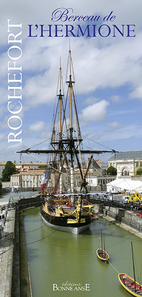 Rochefort, berceau de l'Hermione