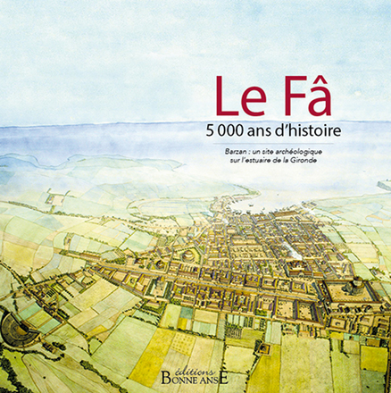 Le Fâ, 5000 ans d'histoire - épuisé