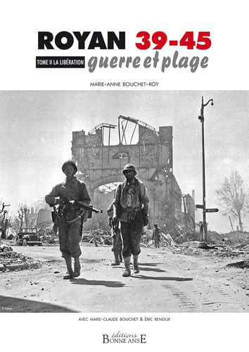 Royan 39-45 Guerre et Plage Tome 2 La Libération